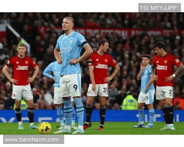 英超历史交锋曼联与曼城的战绩分析与精彩瞬间回顾